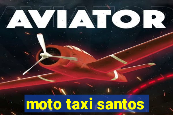 moto taxi santos